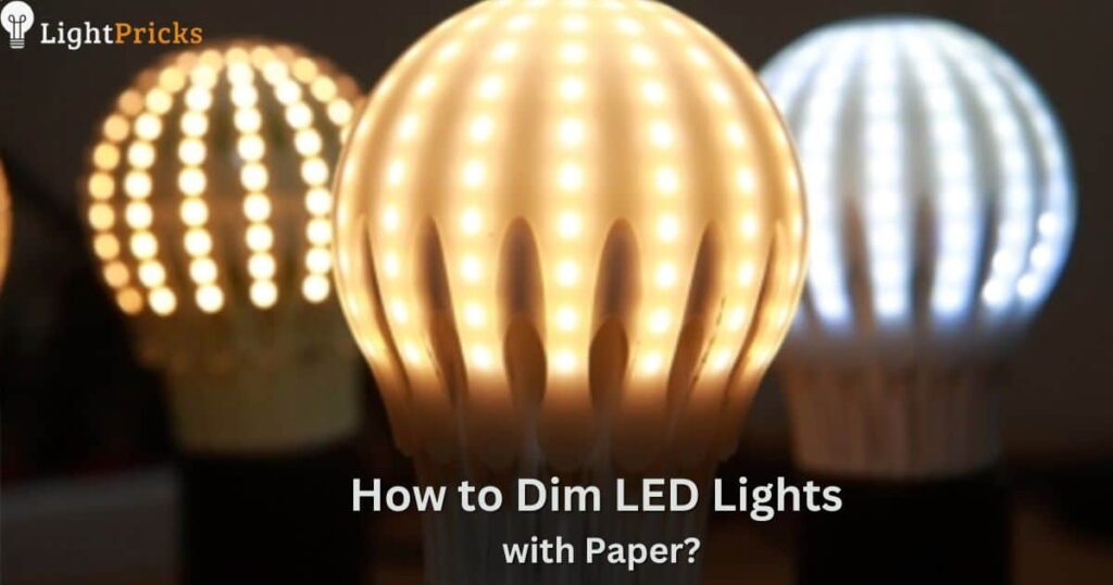 How to Dim LED Lights with Paper?