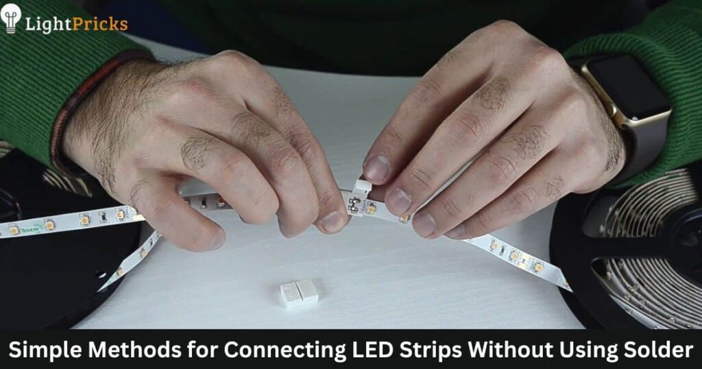 Simple Methods for Connecting LED Strips Without Using Solder