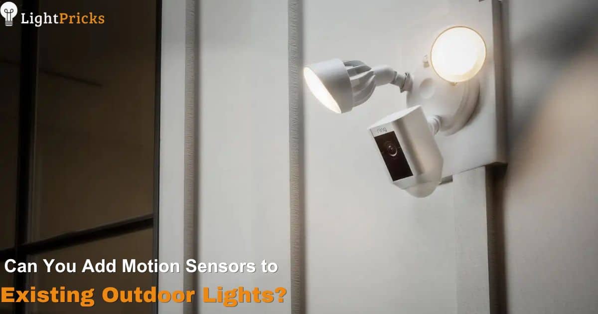 Can You Add Motion Sensors to Existing Outdoor Lights?