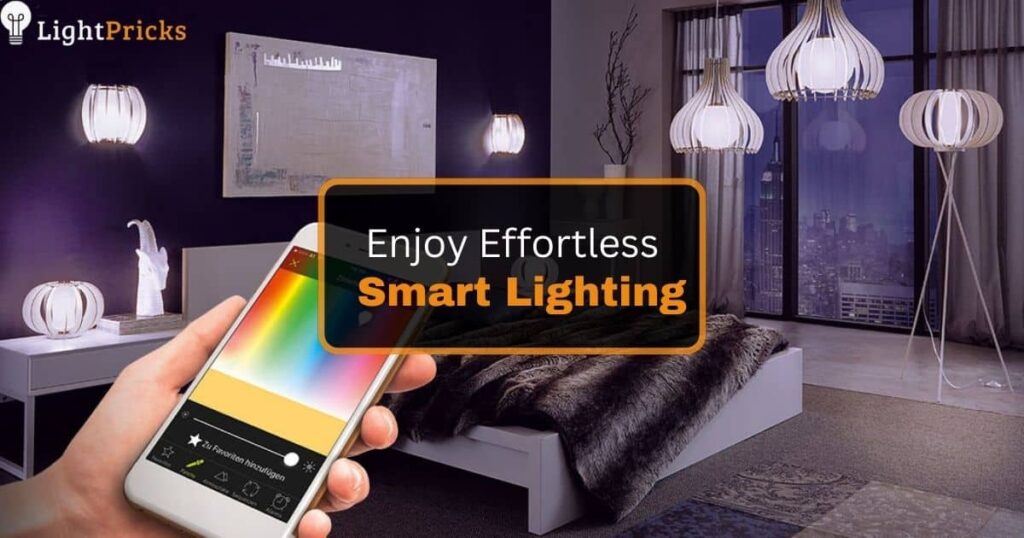 Enjoy Effortless Smart Lighting