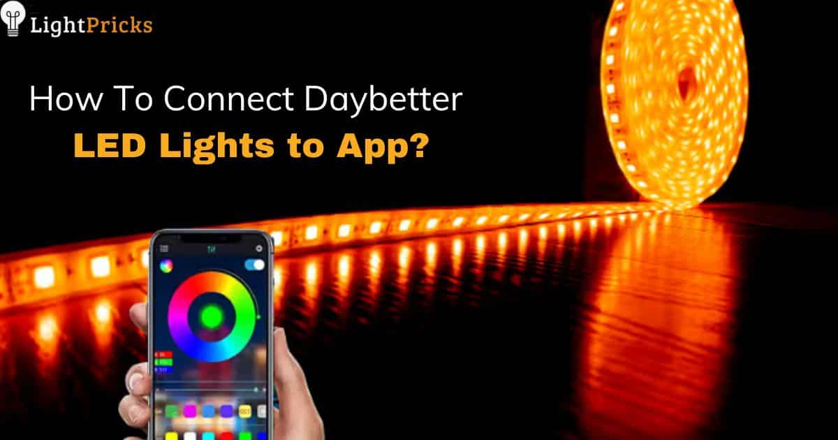 How To Connect Daybetter LED Lights to App?
