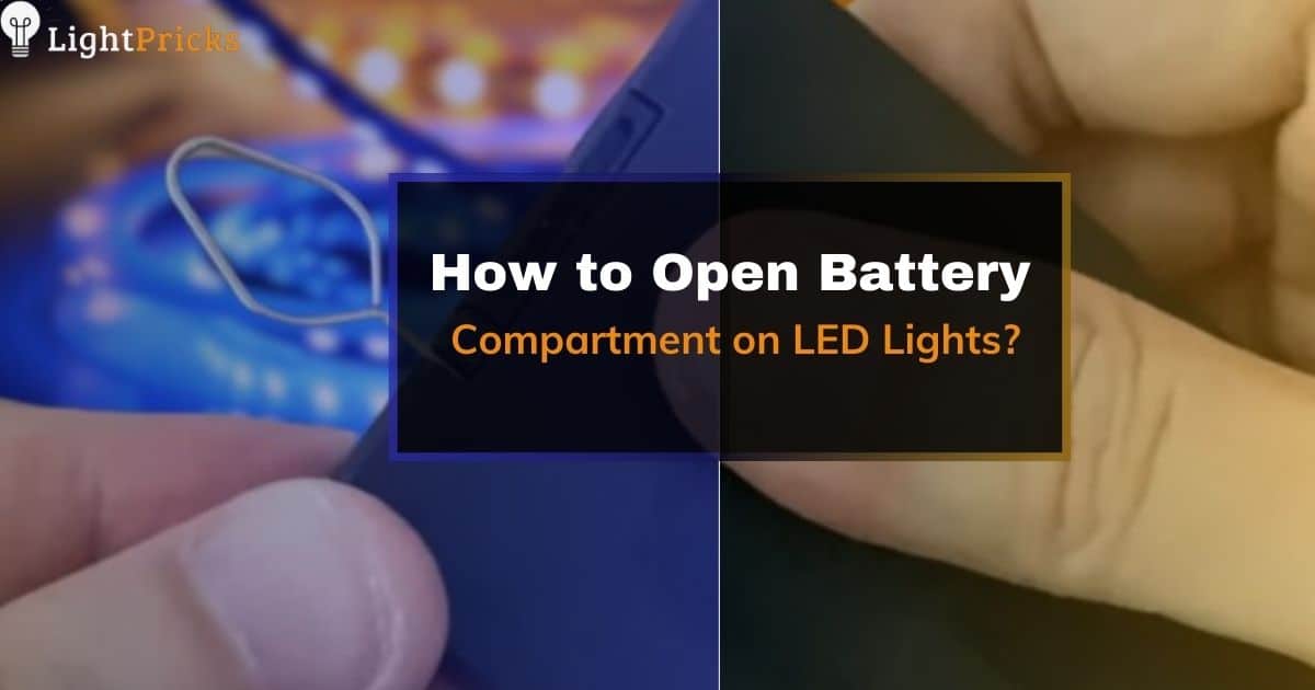 How to Open Battery Compartment on LED Lights?