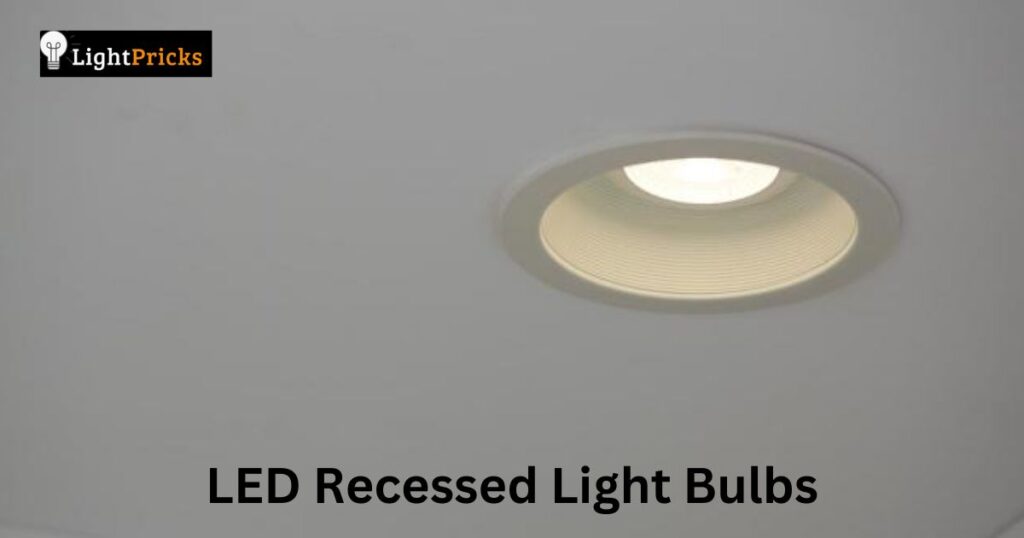 What Are LED Recessed Light Bulbs?